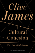 Cultural Cohesion: The Essential Essays, 1968-2002