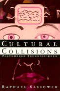 Cultural Collisions: Postmodern Technoscience