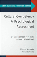Cultural Competency in Psychological Assessment: Working Effectively with Latinx Populations