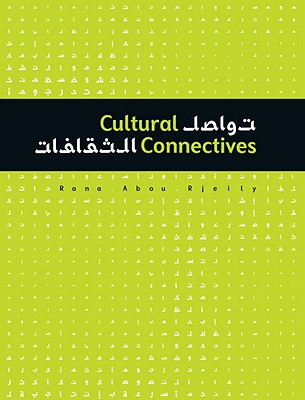 Cultural Connectives - Rjeily, Rana Abou
