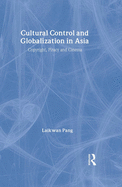 Cultural Control and Globalization in Asia: Copyright, Piracy and Cinema