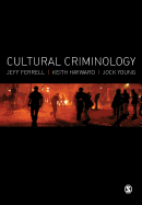 Cultural Criminology: An Invitation