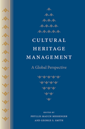 Cultural Heritage Management: A Global Perspective
