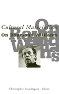 Cultural Materialism: On Raymond Williams Volume 9