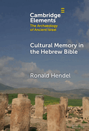 Cultural Memory in the Hebrew Bible: Genesis to Kings