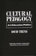 Cultural Pedagogy: Art/Education/Politics