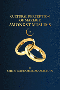 Cultural Perception of Marriage Among Muslims