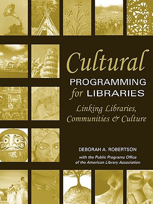Cultural Programming - Robertson, Deborah A, and American Library Association