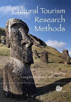 Cultural Tourism Research Methods - Binkhorst, Esther (Contributions by), and Richards, Greg (Editor), and Castellanos-Verdugo, Mario (Contributions by)