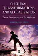 Cultural Transformations and Globalization: Theory, Development, and Social Change