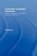 Culturally Contested Literacies: America's Rainbow Underclass and Urban Schools