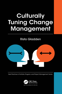 Culturally Tuning Change Management - Gladden, Risto