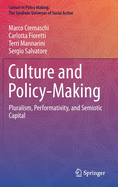 Culture and Policy-Making: Pluralism, Performativity, and Semiotic Capital