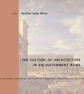 Culture Architect Enlightenment Rome Hb - Minor, Heather Hyde