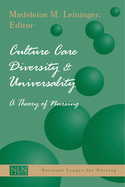 Culture Care Diversity and Universality: A Theory of Nursing: .