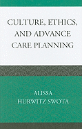 Culture, Ethics, and Advance Care Planning