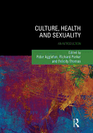 Culture, Health and Sexuality: An Introduction