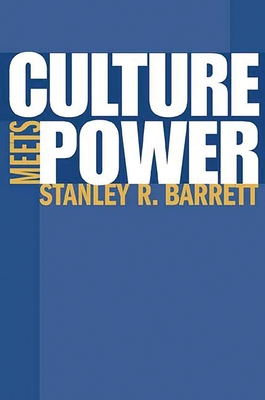 Culture Meets Power - Barrett, Stanley R