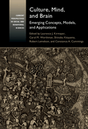 Culture, Mind, and Brain: Emerging Concepts, Models, and Applications