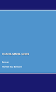 Culture, Nature, Memes