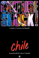 Culture Shock! Chile - Roraff, Susan, and Comacho, Laura