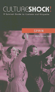 Culture Shock! Spain: A Survival Guide to Customs and Etiquette