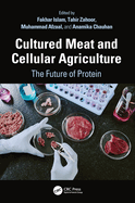 Cultured Meat and Cellular Agriculture: The Future of Protein
