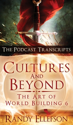 Cultures and Beyond: The Podcast Transcripts - Ellefson, Randy