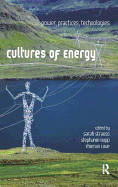 Cultures of Energy: Power, Practices, Technologies