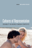 Cultures of Representation: Disability in World Cinema Contexts