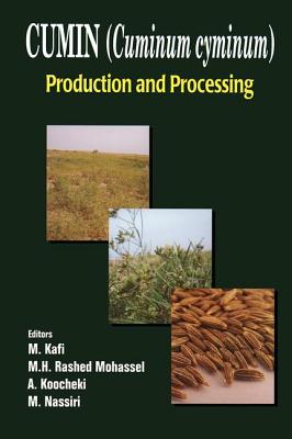 Cumin (Cuminum cyminum): Production and Processing - Kafi, M (Editor)