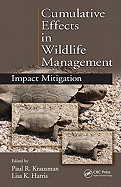 Cumulative Effects in Wildlife Management: Impact Mitigation