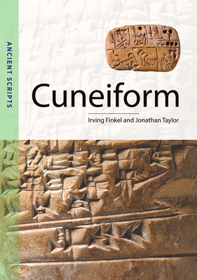 Cuneiform: Ancient Scripts - Finkel, Irving, and Taylor, Jonathan