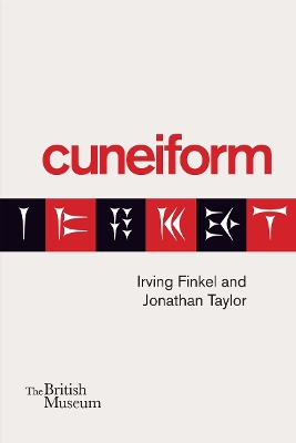 Cuneiform - Finkel, Irving, and Taylor, Jonathan