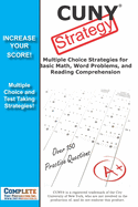 CUNY Strategy: Winning Multiple Choice Strategies for the CUNY Assessment Test
