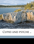 Cupid and Psyche ..