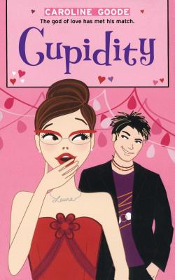 Cupidity - Goode, Caroline