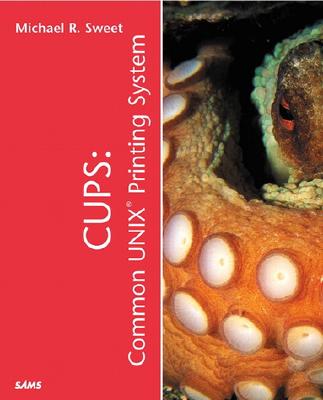 Cups: Common Unix Printing System - Sweet, Michael