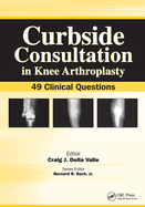 Curbside Consultation in Knee Arthroplasty: 49 Clinical Questions