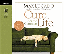 Cure for the Common Life - Lucado, Max