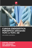 CURGIA ENDOD?TICA PERI?PICA utilizando TCFC e TCFC 2D