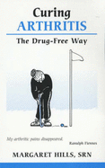 Curing Arthritis: The Drug-free Way