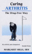 Curing Arthritis the Drug-free Way