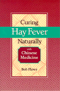 Curing Hay Fever Naturally with Chinese Medicine
