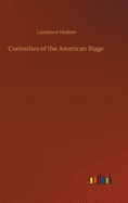 Curiosities of the American Stage