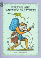 Curious and Fantastic Creatures