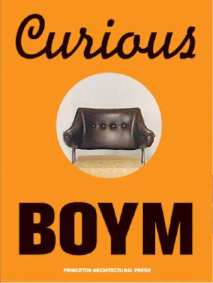 Curious Boym: Design Works - Boym, Constantin, and Hall, Peter (Text by)
