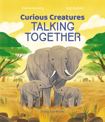 Curious Creatures Talking Together - Armstrong, Zo�