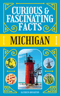 Curious & Fascinating Facts: Michigan