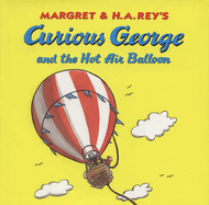 Curious George and the Hot Air Balloon